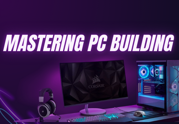 "Mastering the Art of PC Building"